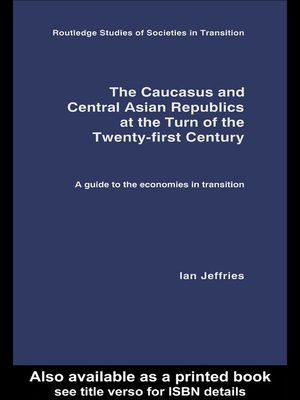 cover image of The Caucasus and Central Asian Republics at the Turn of the Twenty-First Century